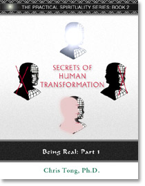 Being Real, Part 1: Secrets Of Human Transformation